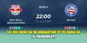 Soi Kèo Bóng Đá RB Bragantino SP Vs Bahia BA Từ nolimit.com.de